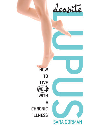"Despite Lupus: How to Live Well with a Chronic Illness" Book