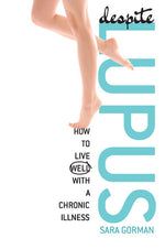 Load image into Gallery viewer, &quot;Despite Lupus: How to Live Well with a Chronic Illness&quot; Book

